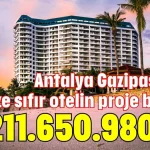 Antalya Gazipaşa'da denize sıfır otelin proje bedeli 2.211.650.980 TL