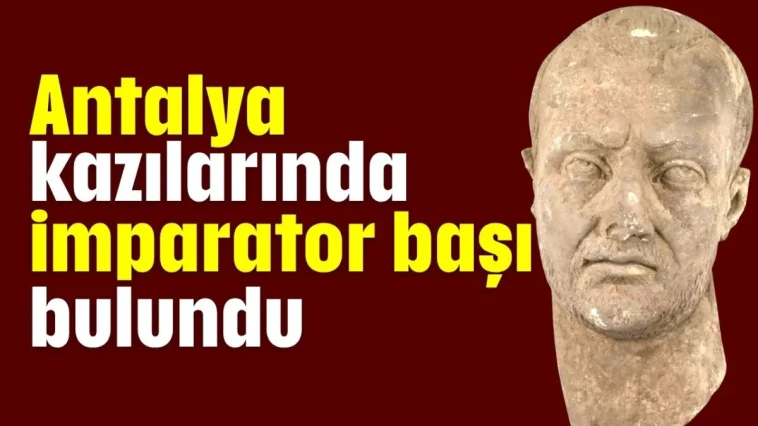 Antalya kazılarında imparator başı bulundu