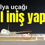 Antalya uçağı acil iniş yaptı