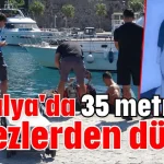 Antalya'da 35 metrelik falezlerden düştü