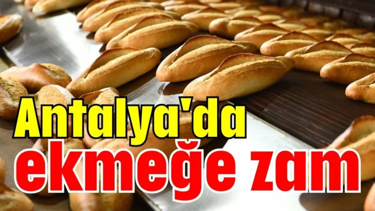 Antalya'da ekmeğe zam