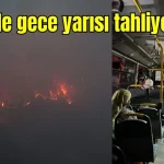 Antalya'da mahalle gece yarısı tahliye edildi