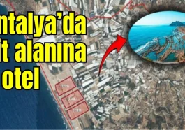 Antalya'da sit alanına 4 otel