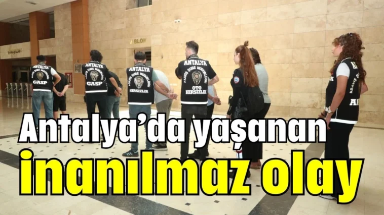 Antalya’da yaşanan inanılmaz olay
