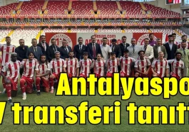 Antalyaspor 17 transferi tanıttı