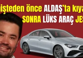 Enişte Gökhan Böcek'ten önce ALDAŞ'ta kıyak iş sonra lüks araç jesti