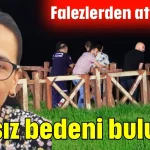 Falezlerden atlamıştı! Cansız bedeni bulundu