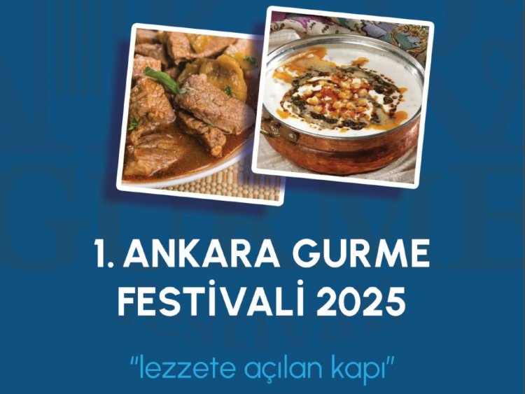 ANKARA GURME FESTİVALİ İÇİN GERİ SAYIM BAŞLADI