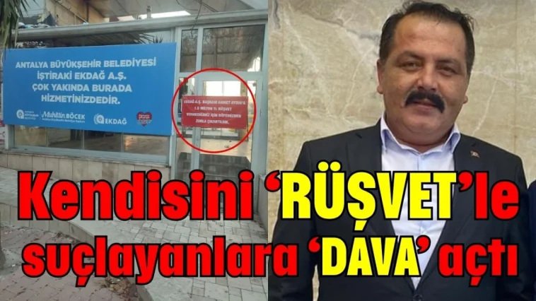 Kendisini ‘RÜŞVET’le suçlayanlara ‘DAVA’ açtı