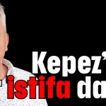 Kepez’de bir istifa daha