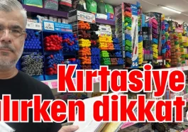Kırtasiye alırken dikkat!