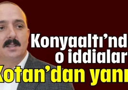 Konyaaltı’nda o iddialara Kotan’dan yanıt