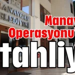 Manavgat Operasyonu'nda 2 tahliye