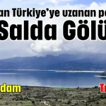 Mars'tan Türkiye'ye uzanan pencere: Salda Gölü