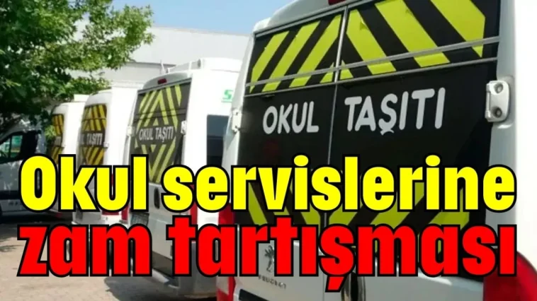 Okul servislerine zam tartışması