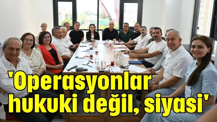 'Operasyonlar hukuki değil, siyasi'