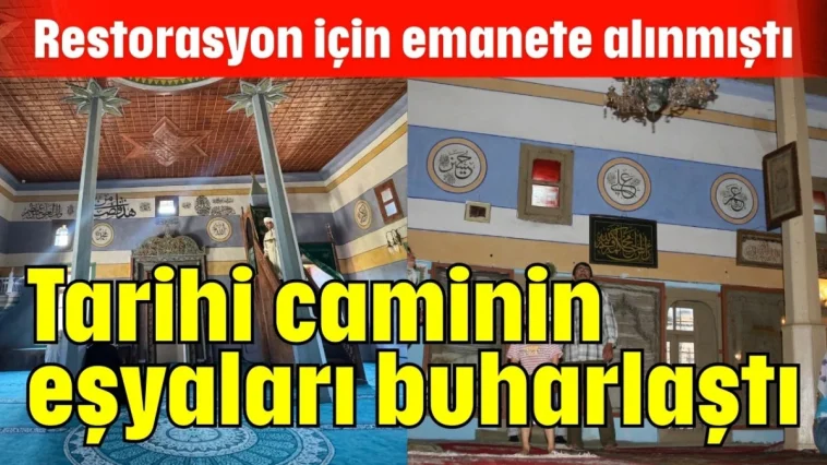 Tarihi caminin eşyaları buharlaştı