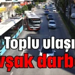 Toplu ulaşıma kavşak darbesi!