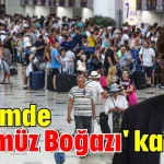 Turizmde 'Hürmüz Boğazı' kaygısı
