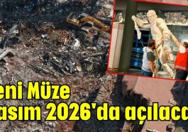 Yeni Müze Kasım 2026'da açılacak