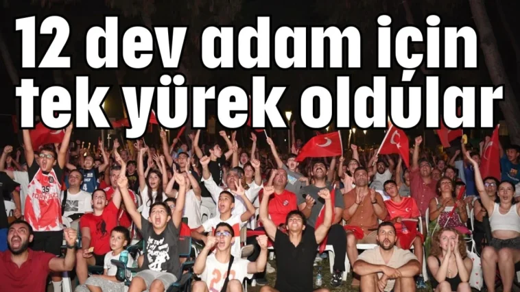 12 dev adam için tek yürek oldular