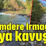 Akseki Üzümdere Irmağı suya kavuştu