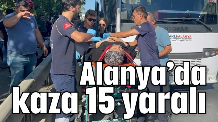 Alanya'da kaza 15 yaralı