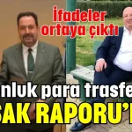 Antalya Emniyet Müdürü Arslan'ın ifadeleri ortaya çıktı! Milyonluk para transferleri MASAK Raporu'nda