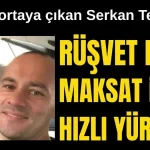 Antalya soruşturmasında Serkan Temuçin'den çarpıcı ifade! Rüşvet değil maksat işler hızlı yürüsün