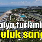 Antalya turizminde doluluk sancısı