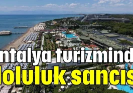 Antalya turizminde doluluk sancısı