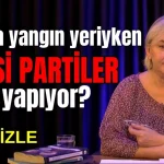 Antalya yangın yeriyken siyasi partiler ne yapıyor?