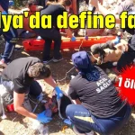 Antalya'da define faciası: 1 ölü 2 yaralı