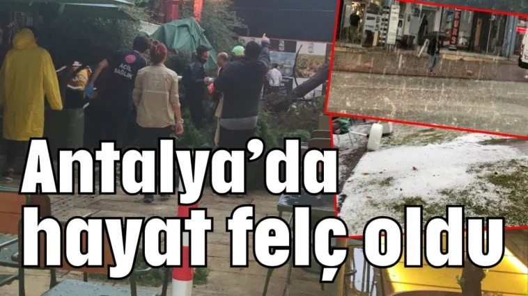 Antalya’da hayat felç oldu