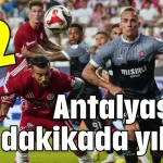 Antalyaspor son dakikada yıkıldı 1-2
