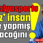 Antalyasporlu 'Aziz' insan yine yapmış yapacağını!