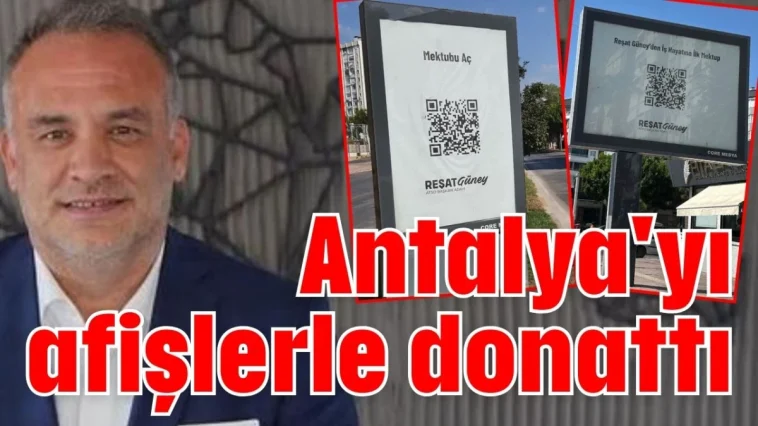 Antalya'yı afişlerle donattı