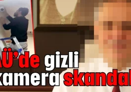 AÜ’de gizli kamera skandalı