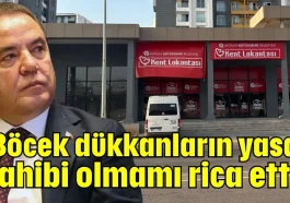 'Böcek dükkanların yasal sahibi olmamı rica etti'