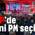 CHP'de yeni PM seçildi