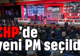 CHP'de yeni PM seçildi