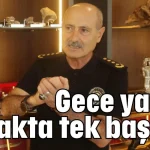 Gece yarısı sokakta tek başına!