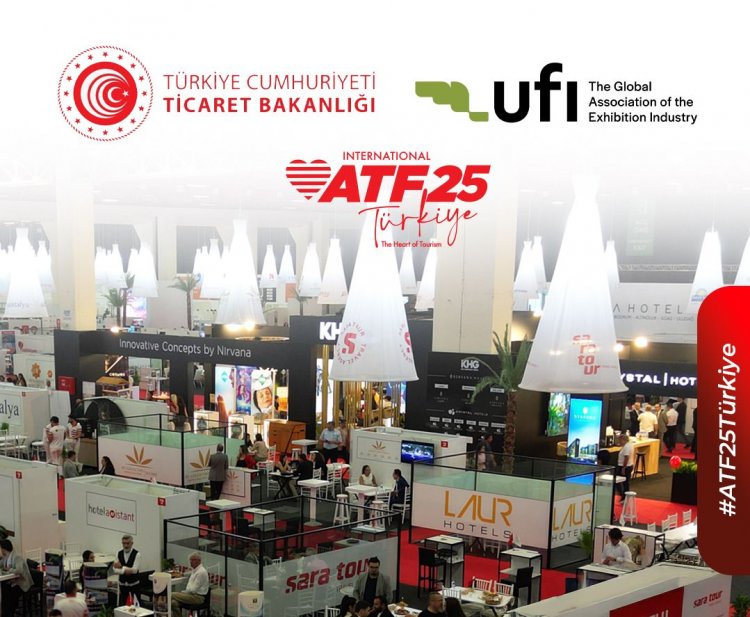 ATF25, BAKANLIK DESTEĞİ VE UFI ÜYELİĞİYLE KÜRESEL GÜCÜNÜ PEKİŞTİRİYOR