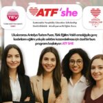 TURİZMİN GENÇ KADIN ÖĞRENCİLERİNE ATF SHE DESTEĞİ