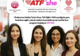 TURİZMİN GENÇ KADIN ÖĞRENCİLERİNE ATF SHE DESTEĞİ