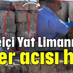 Kaleiçi Yat Limanı’nın içler acısı hali