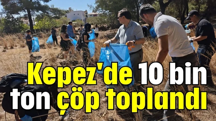 Kepez'de 10 bin ton çöp toplandı