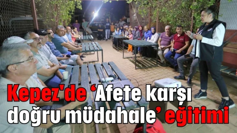 Kepez'de 'Afete karşı doğru müdahale' eğitimi