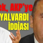 Muhittin Böcek, AKP'ye yalvardı iddiası