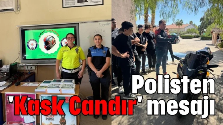 Polisten 'Kask Candır' mesajı